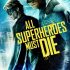 دانلود فیلم All Superheroes Must Die 2011 با لینک مستقیم