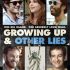 دانلود فیلم Growing Up and Other Lies با لینک مستقیم