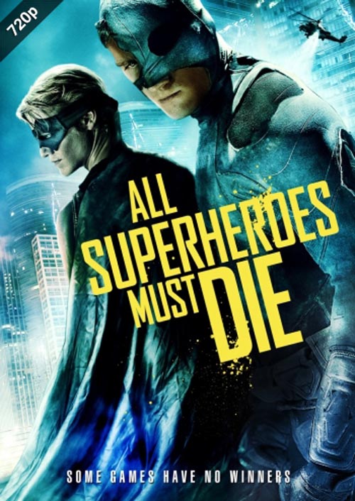دانلود فیلم All Superheroes Must Die 2011 با لینک مستقیم